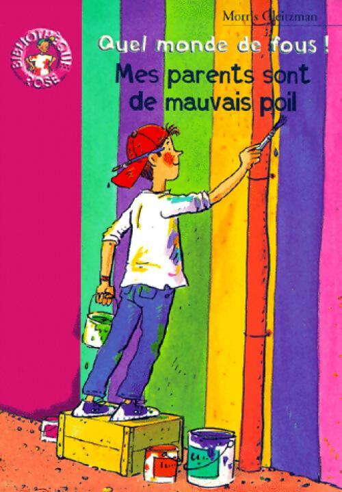 Mes parents sont de mauvais poil - Morris Gleitzman - Livre