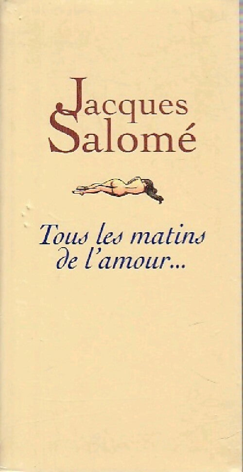 Tous les matins de l'amour - Jacques Salomé - Livre