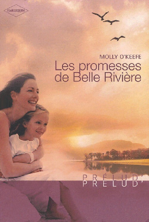 Les promesse de Belle Riviére - Molly O'Keefe - Livre