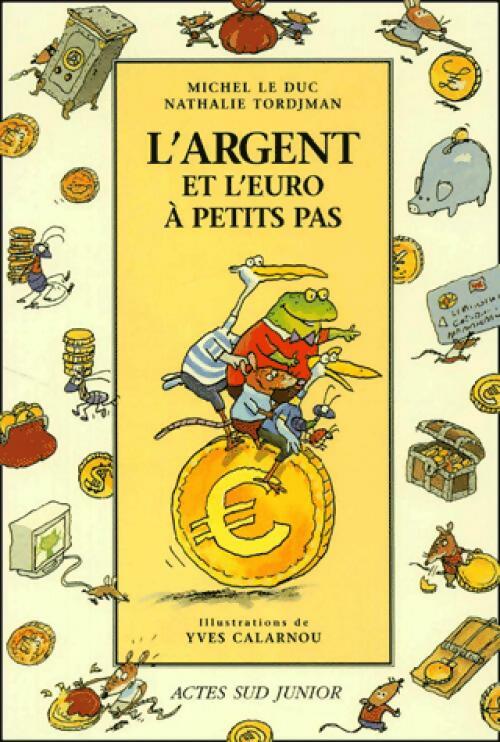 L'argent et l'euro à petits pas - Michel Le Duc - Livre