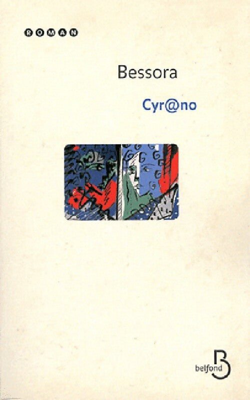 Cyr@ano - Bessora - Livre