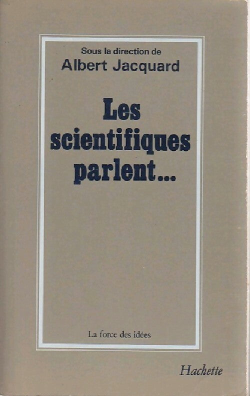 Les scientifiques parlent... - Albert Jacquard - Livre