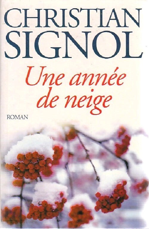 Une année de neige - Christian Signol - Livre