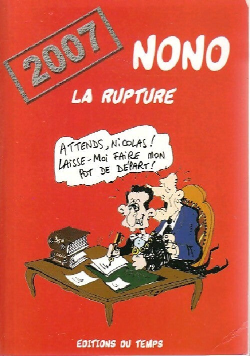 Nono : 2007, la rupture - Collectif - Livre