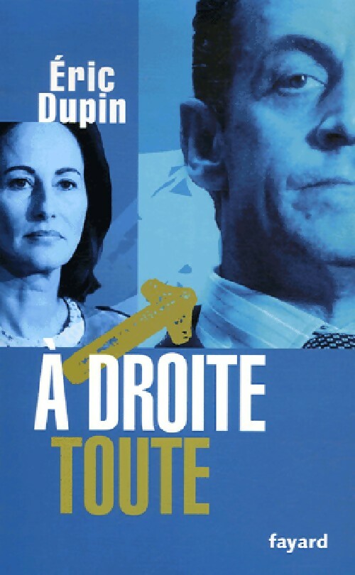 A droite toute - Eric Dupin - Livre