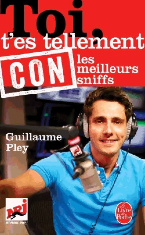 Toi, t'es tellement con - Guillaume Pley - Livre