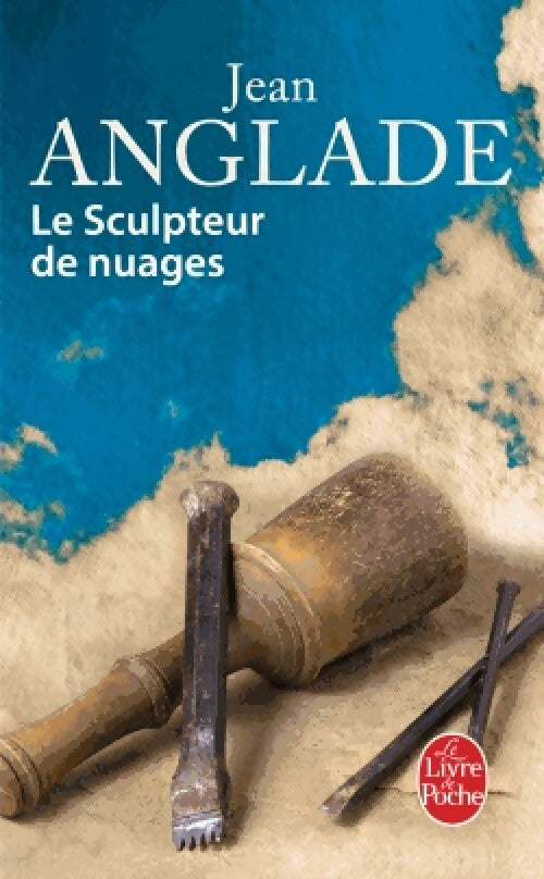 Le sculpteur de nuages - Jean Anglade - Livre