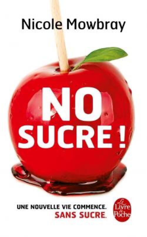 No sucre ! - Nicole Mowbray - Livre