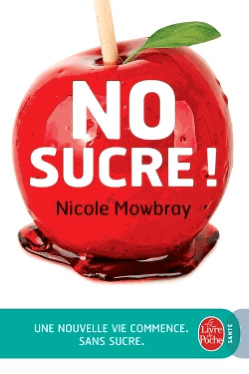 No sucre ! - Nicole Mowbray - Livre
