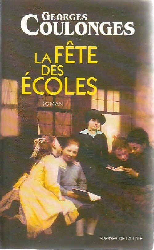 La fête des écoles - Georges Coulonges - Livre