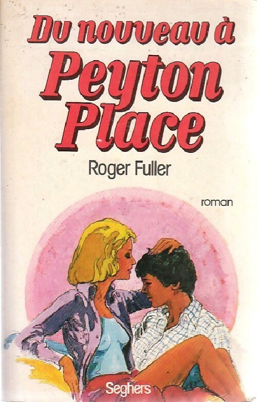 Du nouveau à Peyton Place - Roger Fuller - Livre