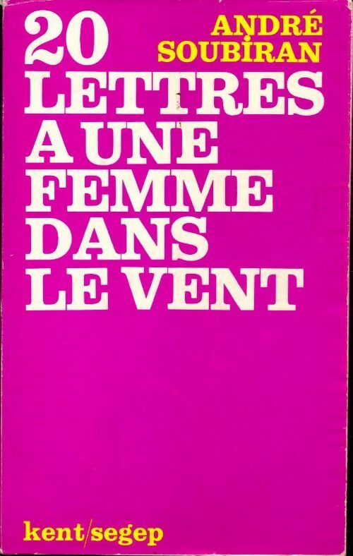 20 Lettres à une femme dans le vent - André Soubiran - Livre