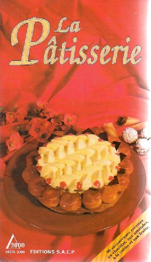 La pâtisserie - Christine Ferber - Livre