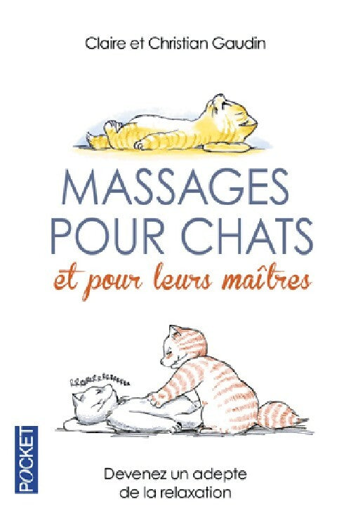 Massages pour chats et pour leurs maîtres - Claire Gaudin - Livre
