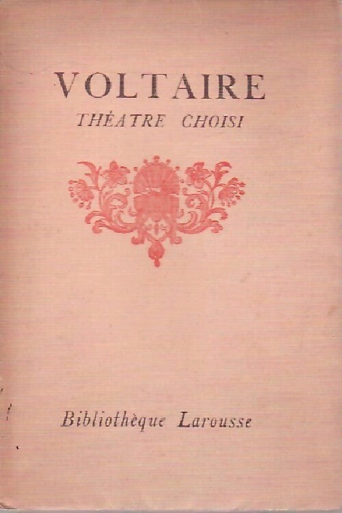 Théâtre choisi - Voltaire - Livre