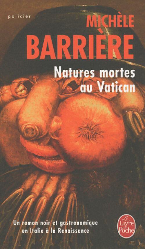 Natures mortes au Vatican - Michèle Barrière - Livre