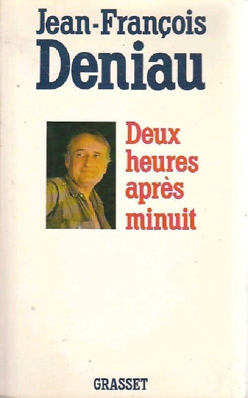 Deux heures après minuit - Jean-François Deniau - Livre