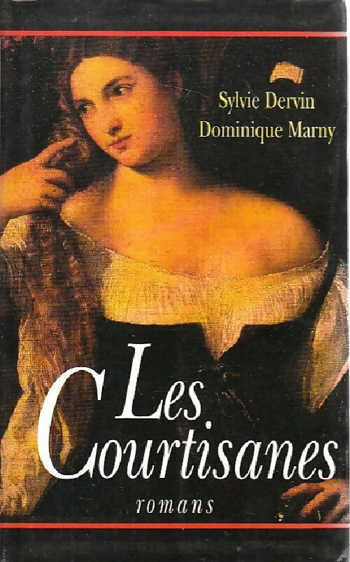 Les courtisanes - Dominique Marny - Livre