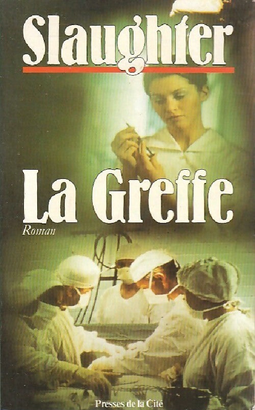 La greffe - Frank Gill Slaughter - Livre
