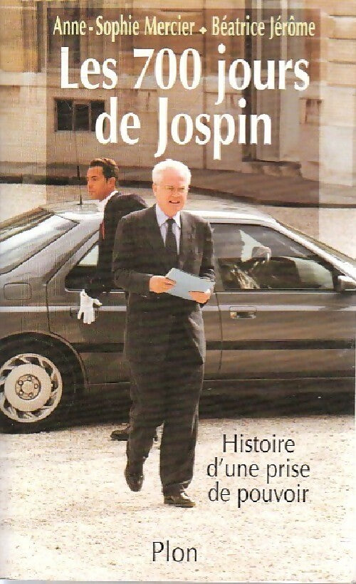 Les 700 jours de Jospin - Anne-Sophie Mercier, Béatrice Jérôme - Livre