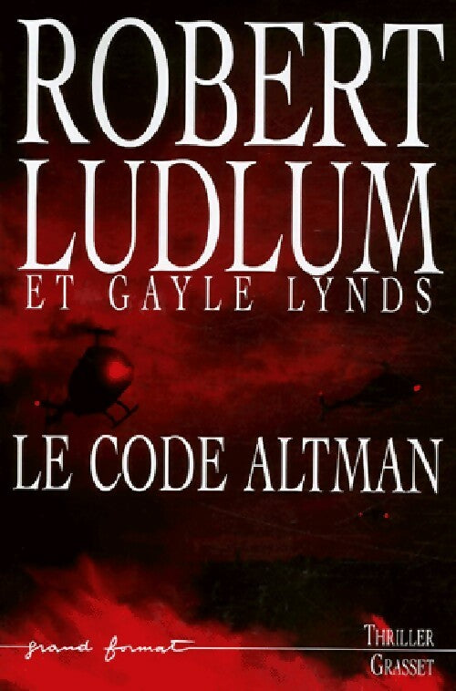 Le code Altman - Robert Ludlum, Gayle Lynds - Livre
