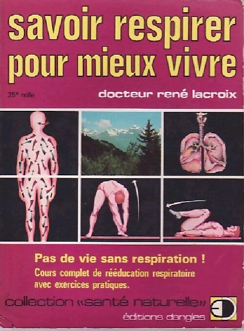 Savoir respirer pour mieux vivre - René Lacroix - Livre