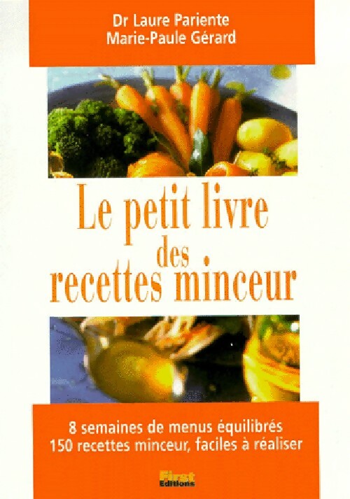 Le petit livre des recettes minceur - Laure Pariente, Marie-Paule Gerard - Livre