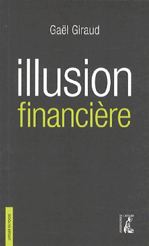Illusion financière - Gaël Giraud - Livre