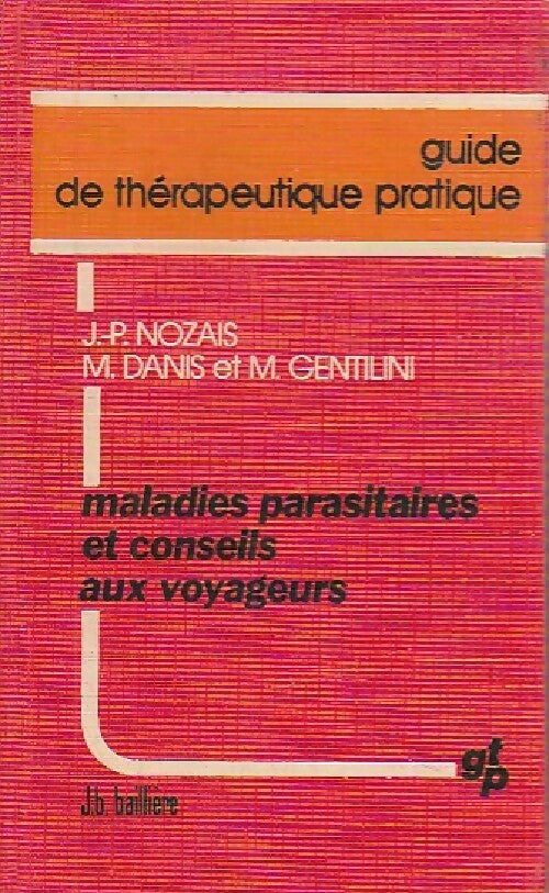 Maladies parasitaires et conseils aux voyageurs - J.-P. Nozais - Livre