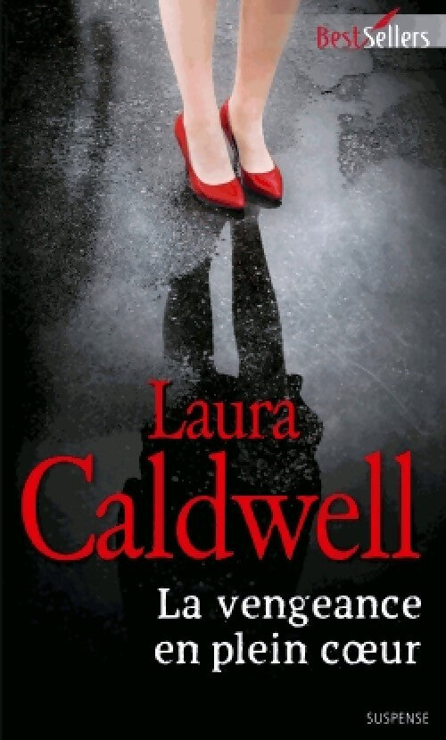 La vengeance en plein coeur - Laura Caldwell - Livre