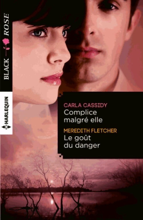 Complice malgré elle / Le goût du danger - Carla Cassidy, Meredith Fletcher - Livre