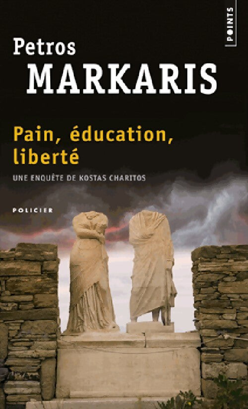 Pain, éducation, liberté - Petros Markaris - Livre