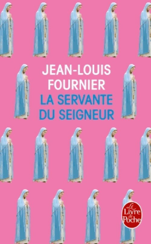 La servante du seigneur - Jean-Louis Fournier - Livre