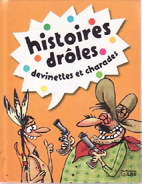 Histoire drôles, devinettes et charades - Dolorès Mora - Livre