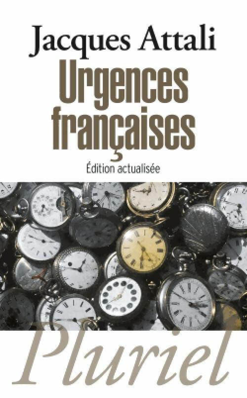 Urgences françaises - Jacques Attali - Livre
