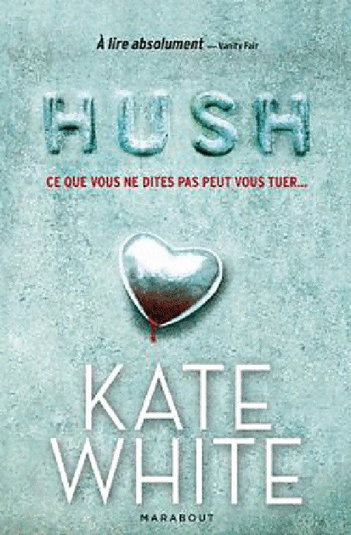 Hush - Kate White - Livre