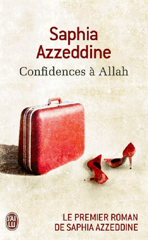 Confidences à Allah - Saphia Azzedine - Livre
