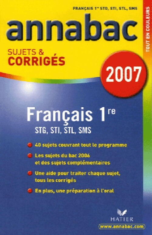 Français 1e STG, STI, STL, SMS - Sujets et corrigés 2007 - Sylvie Dauvin - Livre