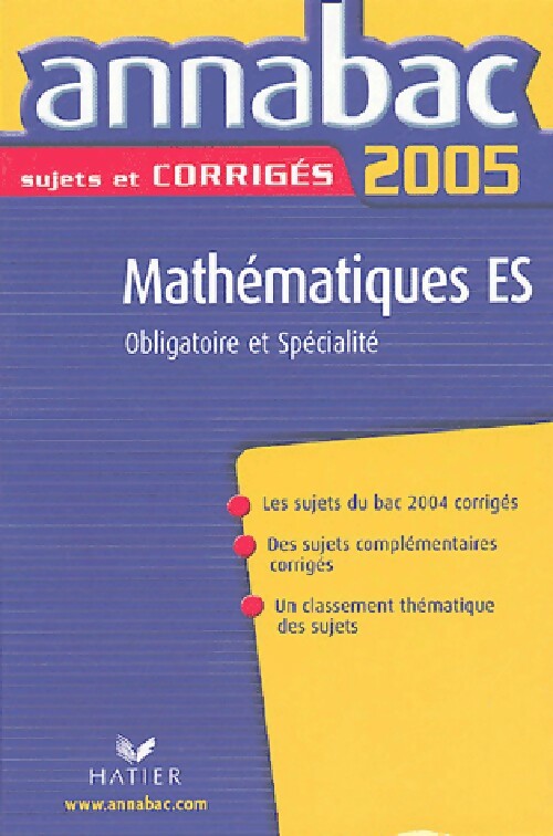 Mathématiques ES 2005 . Sujets et corrigés - Richard Bréhéret - Livre