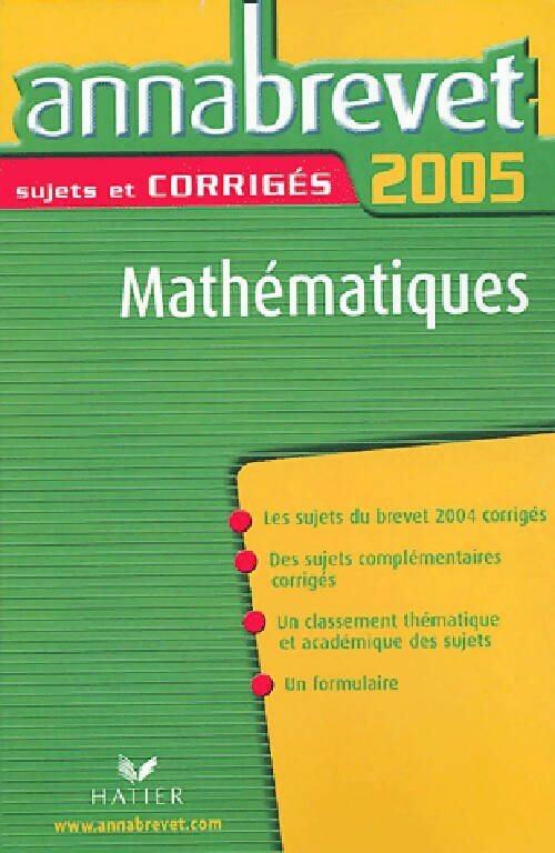 Mathématiques brevet  Sujets et corrigés 2005 - Bernard Demeillers - Livre