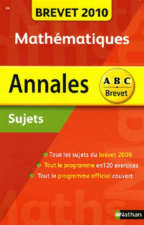 Annales brevet 2010 Mathématiques (sujets) - Gilles Mora, Carole Feugère - Livre