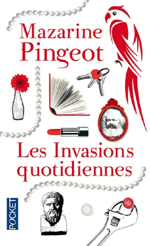 Les Invasions quotidiennes - Mazarine Pingeot - Livre