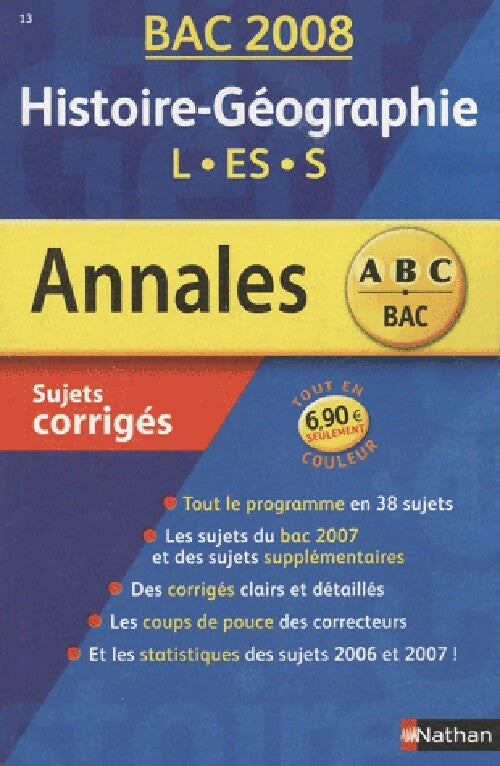Annales Histoire-géograohie Bac 2008. Sujets corrigés séries L, ES, S - Collectif - Livre