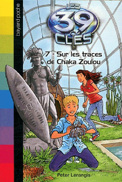 Les 39 clés Tome VII : Sur la piste de Chaka Zoulou - Peter Lerangis - Livre