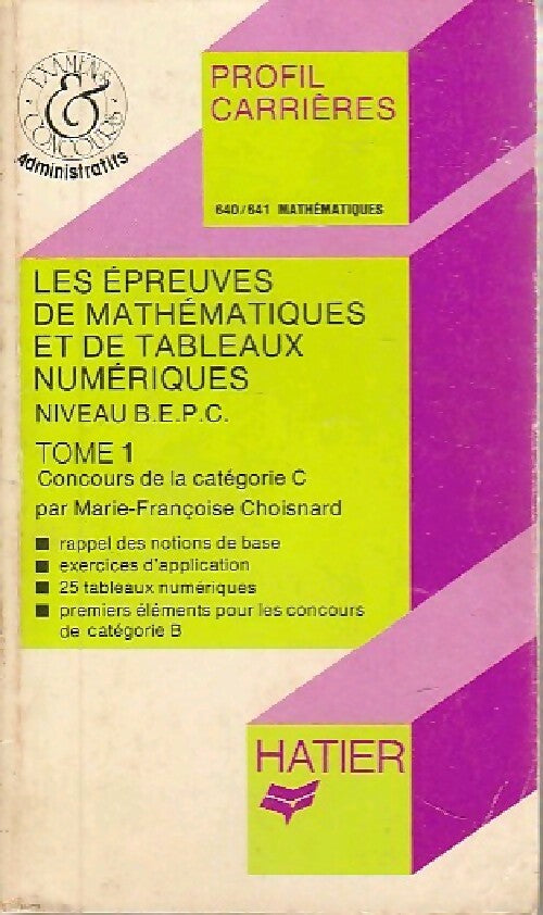 Les épreuves de mathématiques et de tableaux numériques BEPC Tome I - Marie-Françoise Choisnard - Livre