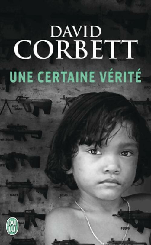 Une certaine vérité - David Corbett - Livre