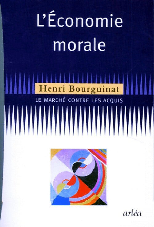 L'économie morale - Henri Bourguinat - Livre