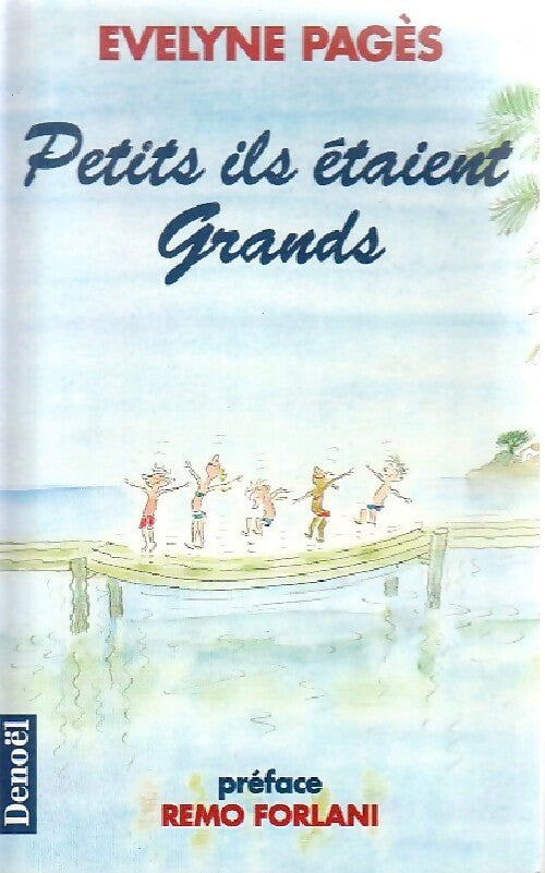 Petits ils étaient grands - Evelyne Pages - Livre