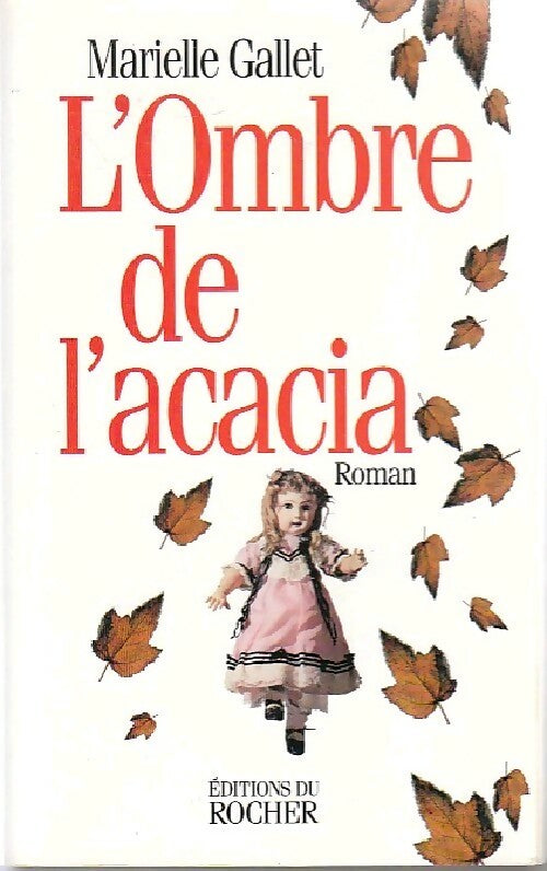 L'ombre de l'acacia - Marielle Gallet - Livre