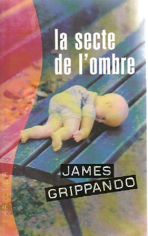 La secte de l'ombre - James Grippando - Livre